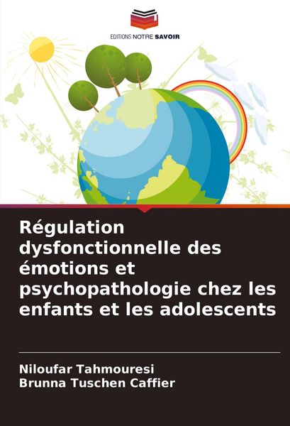 Produktbild: R&eacute;gulation dysfonctionnelle des &eacute;motions et psychopathologie chez les enfants et les adolescents
