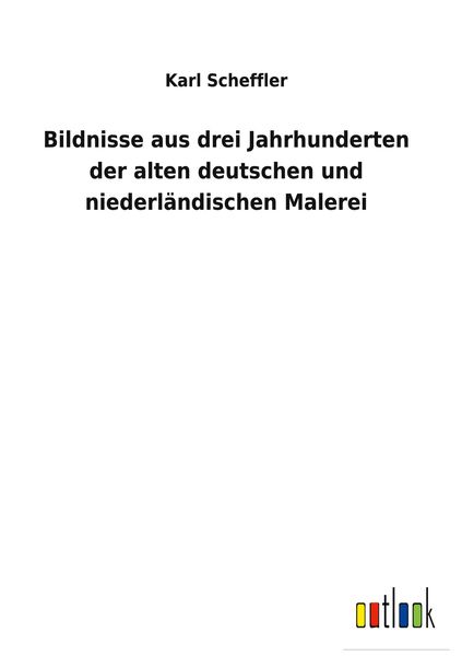Produktbild: Bildnisse aus drei Jahrhunderten der alten deutschen und niederl&auml;ndischen Malerei