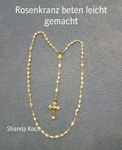 Produktbild: Rosenkranz beten leicht gemacht