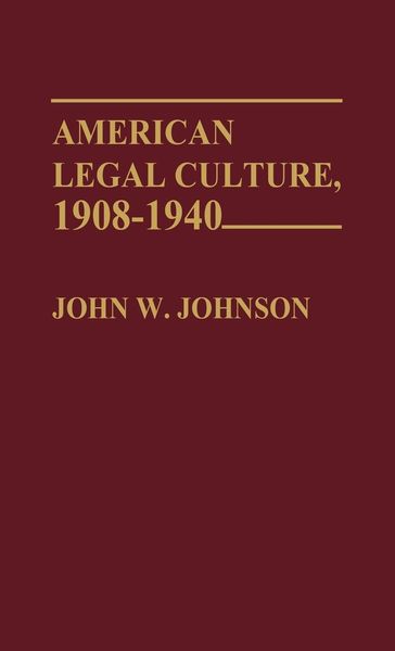 Produktbild: American Legal Culture, 1908-1940.