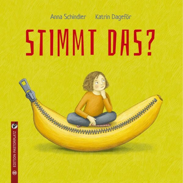 Stimmt das?, Gebundene Ausgabe von Anna Schindler, Edition Pastorplatz, 9783943833669