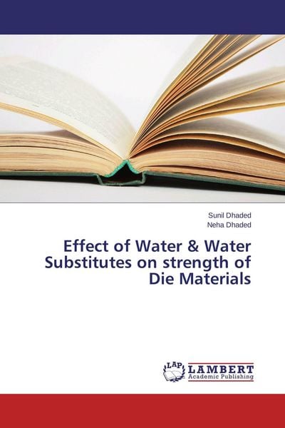 Produktbild: Effect of Water & Water Substitutes on strength of Die Materials
