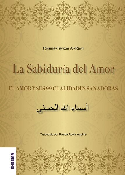 Produktbild: La Sabidur&iacute;a Del Amor &ndash; El Amor Y Sus 99 Cualidades Sanadoras