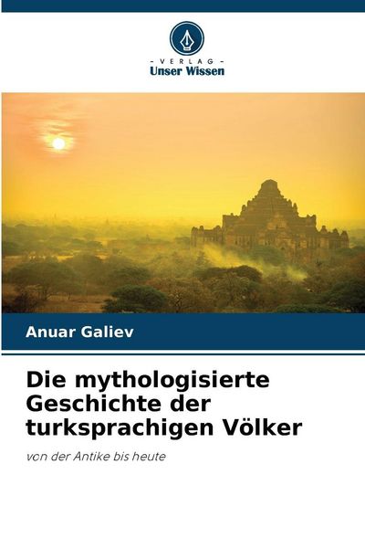Produktbild: Die mythologisierte Geschichte der turksprachigen V&ouml;lker