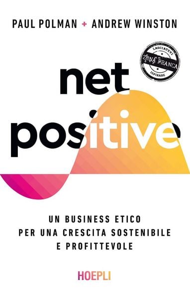 Produktbild: Net positive. Un business etico per una crescita sostenibile e profittevole