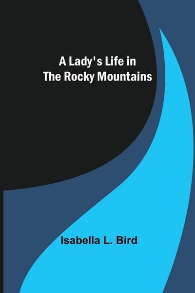Produktbild: A Lady's Life in the Rocky Mountains