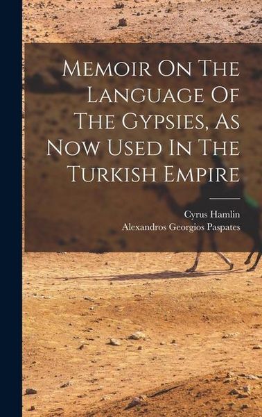 Produktbild: Memoir On The Language Of The Gypsies, As Now Used In The Turkish Empire