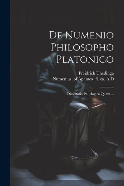 Produktbild: De Numenio Philosopho Platonico [microform]: Dissertatio Philologica Quam ...