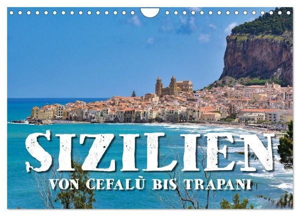 Produktbild: Sizilien &ndash; von Cefal&ugrave; bis Trapani (Wandkalender 2026 DIN A4 quer), CALVENDO Monatskalender