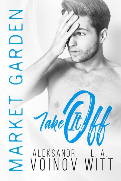 Produktbild: Take It Off (Market Garden, #2)