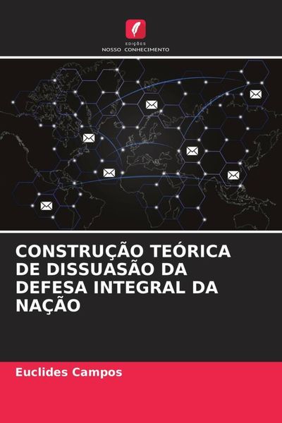 Produktbild: Constru&ccedil;&atilde;o Te&oacute;rica De Dissuas&atilde;o Da Defesa Integral Da Na&ccedil;&atilde;o
