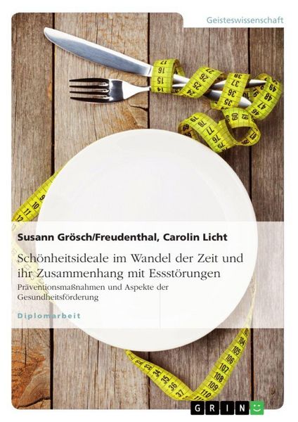 Produktbild: Sch&ouml;nheitsideale im Wandel der Zeit und ihr Zusammenhang mit Essst&ouml;rungen