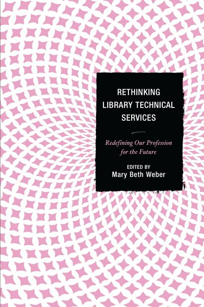 Produktbild: Rethinking Library Technical Services