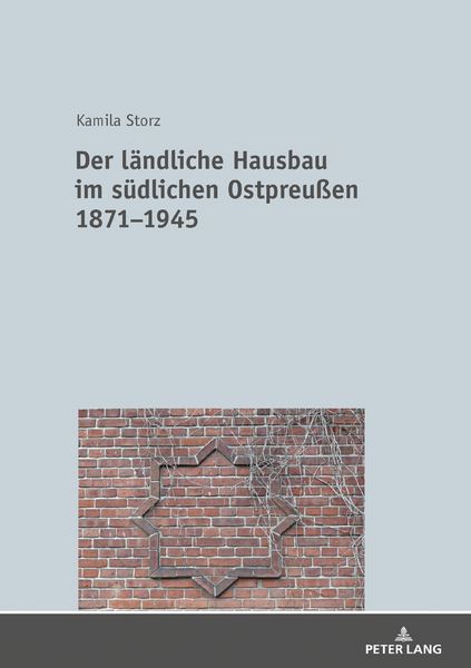 Produktbild: Der l&auml;ndliche Hausbau im s&uuml;dlichen Ostpreu&szlig;en 1871&minus;1945