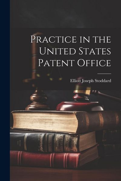 Produktbild: Practice in the United States Patent Office