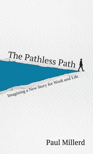 The Pathless Path, Gebundene Ausgabe von Paul Millerd, Paul Millerd, 9798985515329