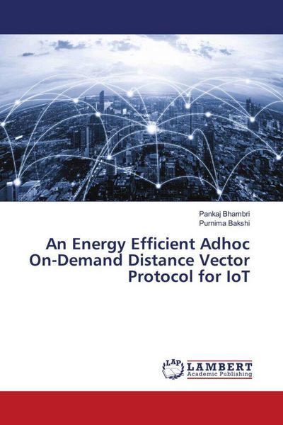 Produktbild: An Energy Efficient Adhoc On-Demand Distance Vector Protocol for IoT