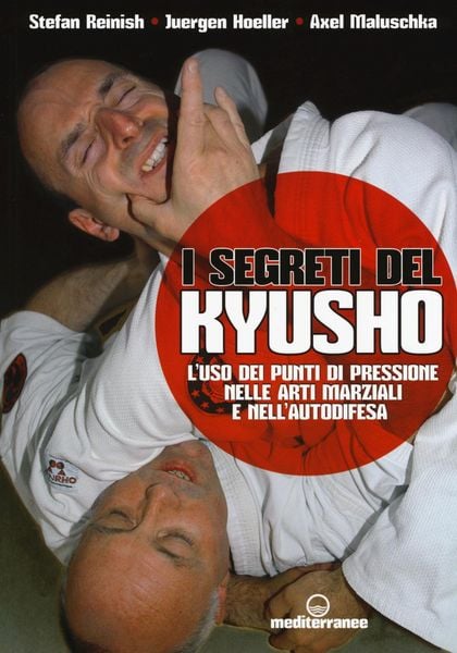 Produktbild: I segreti del kyusho. L'uso dei punti di pressione nelle arti marziali e nell'autodifesa