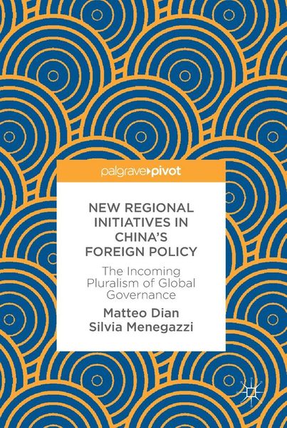 Produktbild: New Regional Initiatives in China's Foreign Policy