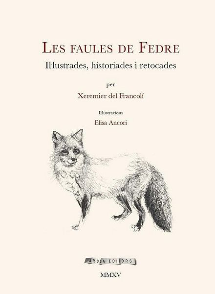 Produktbild: Les faules de Fedre : Il&middot;lustrades, historiades i retocades