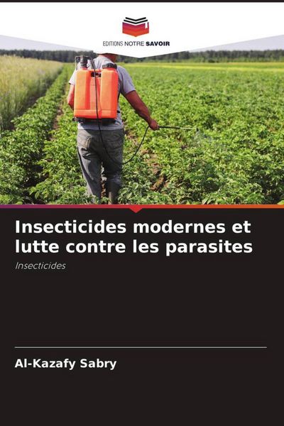 Produktbild: Insecticides modernes et lutte contre les parasites