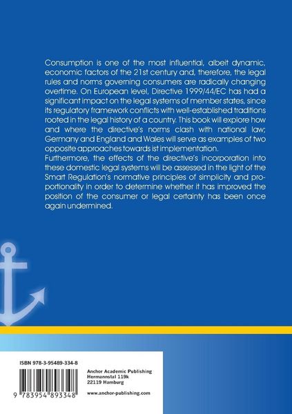 Produktbild: Directive 1999/44/EC and the Smart Regulation: Has the Directive complied with the principles of simplicity and proportionality under the Smart Regulation initiative for consumers in Germany and England and Wales?