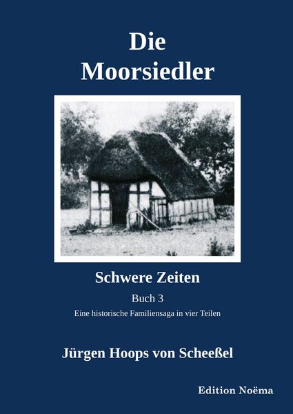 Produktbild: Die Moorsiedler Buch 3: Schwere Zeiten