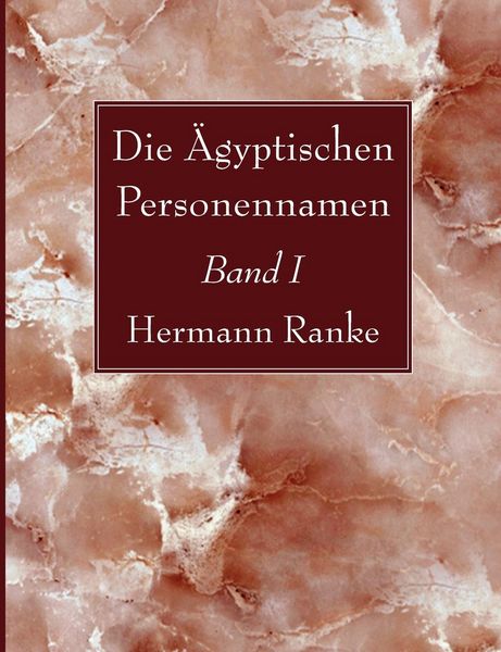 Produktbild: Die &Auml;gyptischen Personennamen, Band I