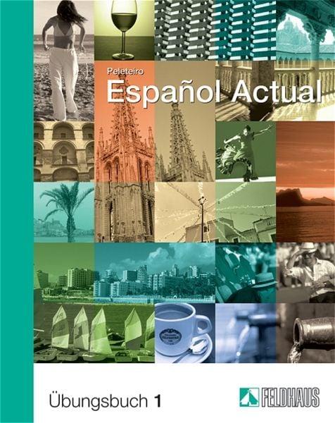 Español Actual, Taschenbuch von Esther Peleteiro, Feldhaus, 978-3-88264-382-4