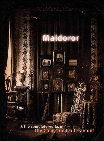 Produktbild: Maldoror & the Complete Works of the Comte de Lautr&eacute;amont