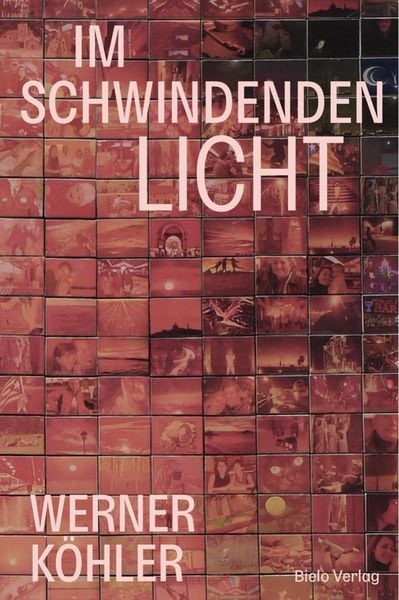 Im Schwindenden Licht, Taschenbuch von Werner Köhler, Bielo, 978-3-945876-09-1