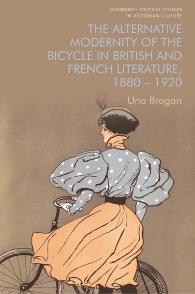 Produktbild: Alternative Modernity of the Bicycle in British and French Literature, 1880-1920
