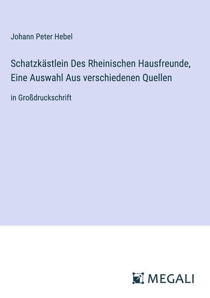 Produktbild: Schatzk&auml;stlein Des Rheinischen Hausfreunde, Eine Auswahl Aus verschiedenen Quellen