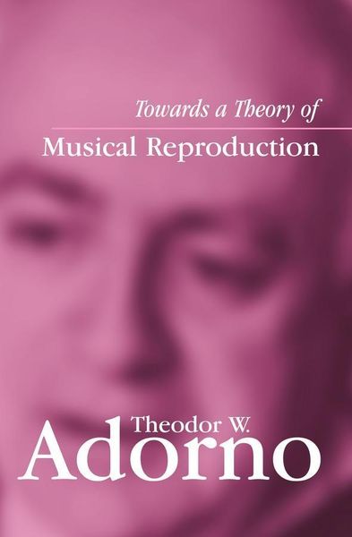 Produktbild: Towards a Theory of Musical Reproduction