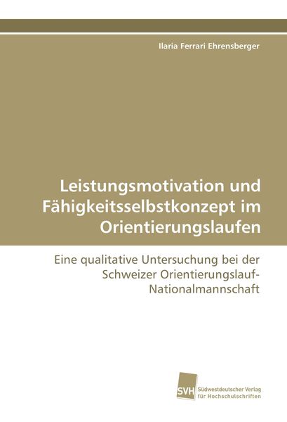 Produktbild: Leistungsmotivation und F&auml;higkeitsselbstkonzept im Orientierungslaufen