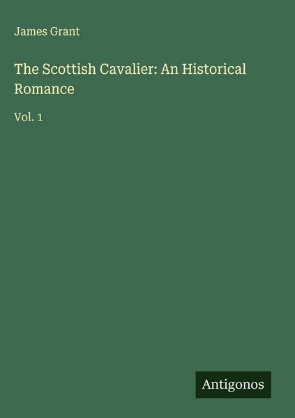 Produktbild: The Scottish Cavalier: An Historical Romance