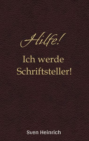 Produktbild: Hilfe! Ich werde Schriftsteller!