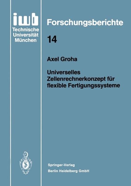 Produktbild: Universelles Zellenrechnerkonzept f&uuml;r flexible Fertigungssysteme