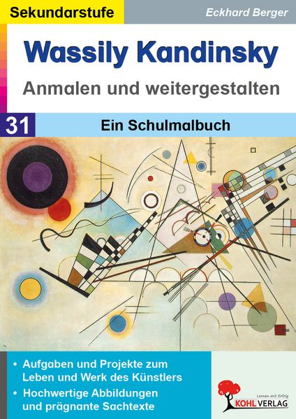Wassily Kandinsky anmalen und weitergestalten, Taschenbuch von Eckhard Berger, KOHL VERLAG Der Verlag mit dem Baum, 978-3-9855887-0-1