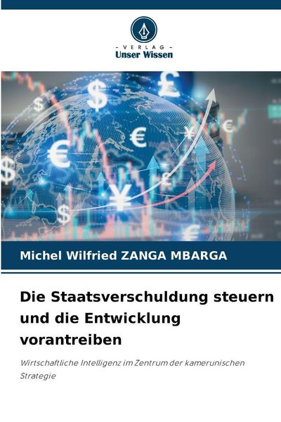 Produktbild: Die Staatsverschuldung steuern und die Entwicklung vorantreiben
