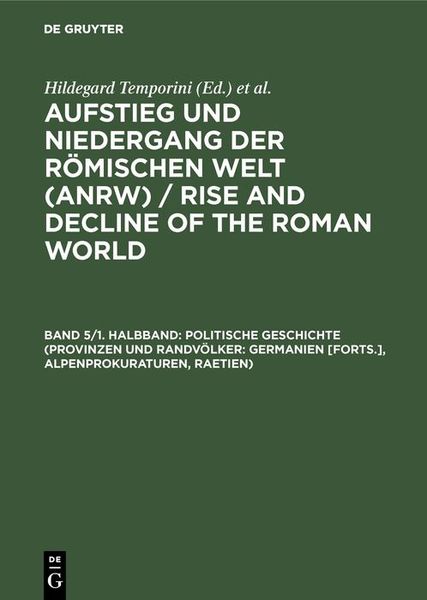Produktbild: Politische Geschichte (Provinzen und Randv&ouml;lker: Germanien [Forts.], Alpenprokuraturen, Raetien)
