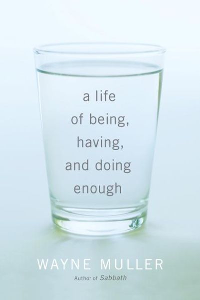Produktbild: A Life of Being, Having, and Doing Enough