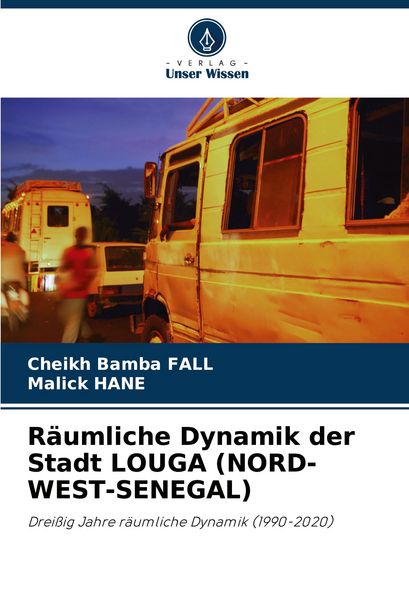 Produktbild: R&auml;umliche Dynamik der Stadt LOUGA (NORD-WEST-SENEGAL)