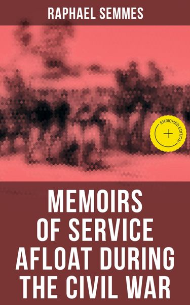Produktbild: Memoirs of Service Afloat During the Civil War