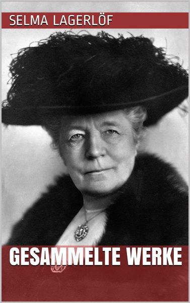 Produktbild: Selma Lagerl&ouml;f - Gesammelte Werke