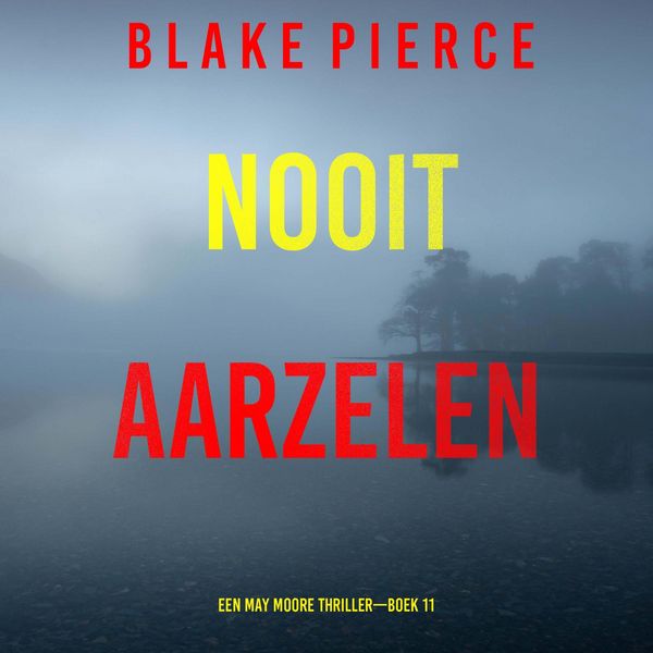 Nooit Aarzelen (Een May Moore Thriller—Boek 11) - Blake Pierce, Audio, 9798341574861