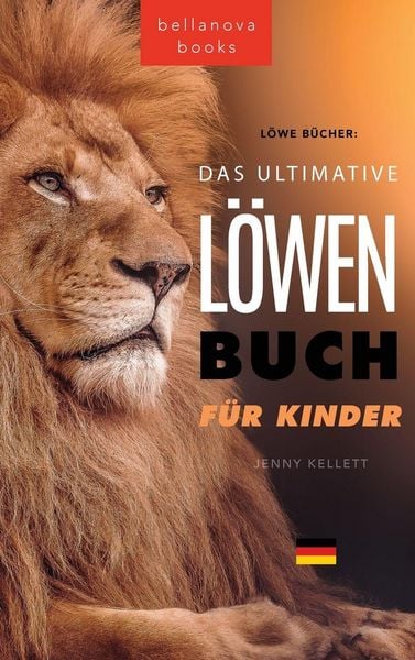 Produktbild: The Ultimate Lion Book for Kids / L&ouml;wen B&uuml;cher Das Ultimative L&ouml;wenbuch f&uuml;r Kids