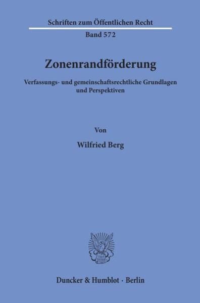 Zonenrandförderung., Taschenbuch von Wilfried Berg, Duncker & Humblot, 9783428067756