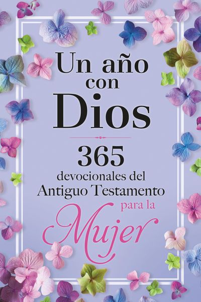 Produktbild: Un A&ntilde;o Con Dios: 365 Devocionales del Antiguo Testamento Para La Mujer / A Year with God