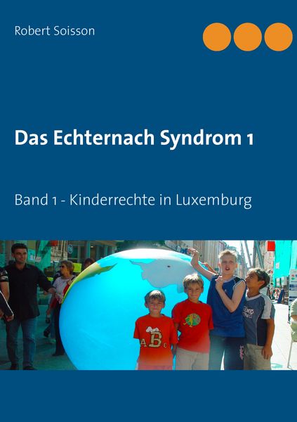 Das Echternach Syndrom 1, Taschenbuch von Robert Soisson, BoD – Books on Demand, 9783744813563
